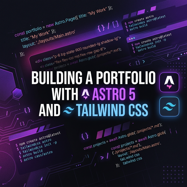 Building a Premium Portfolio with Astro 5 & Tailwind CSS 4